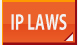IP LAWS